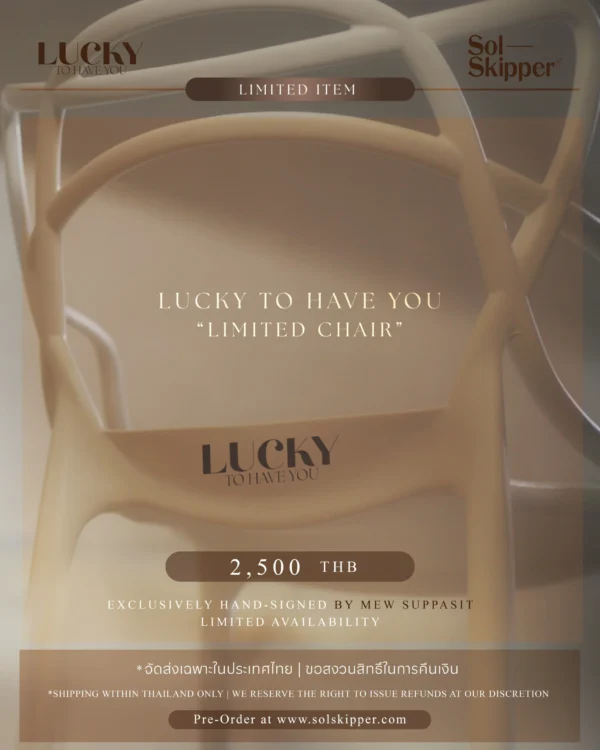 Lucky to have you "Limited Chair"